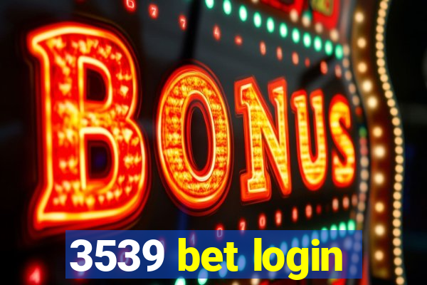 3539 bet login